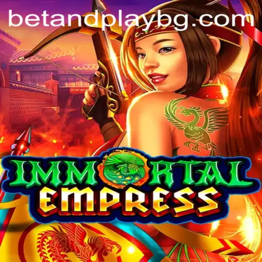 Discover the Mystical World of ImmortalEmpress: A Fascinating Blend of Strategy and Fantasy